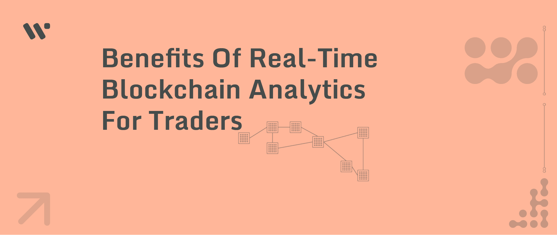 The Benefits of Real-Time Blockchain Analytics for Traders